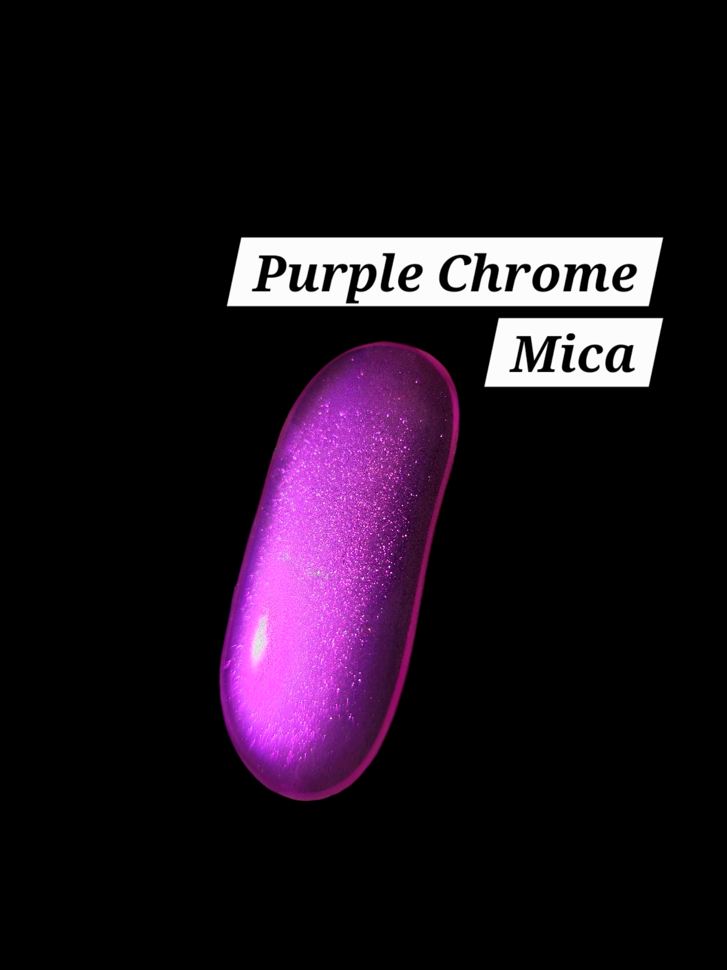 Mica powders (Chrome & Colorshift)